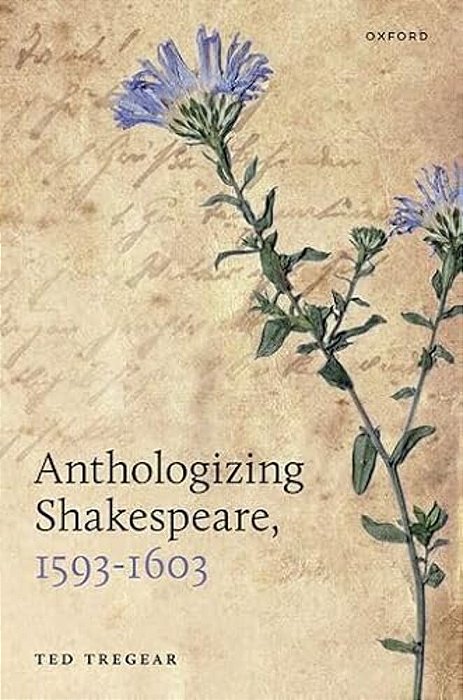 Anthologizing Shakespeare, 1593-1603-..