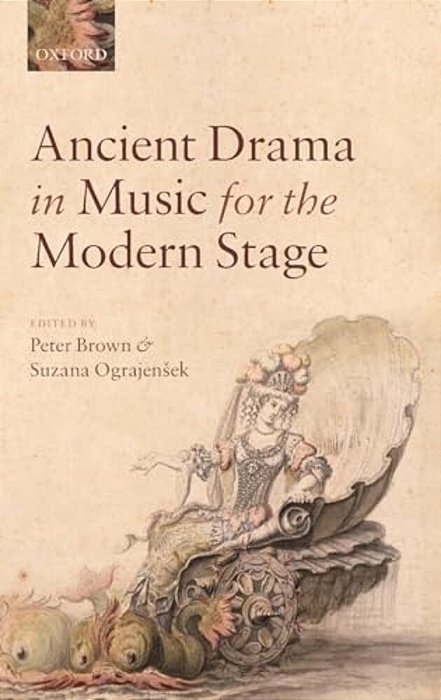 Ancient Drama In Music For The Modern Stage-..