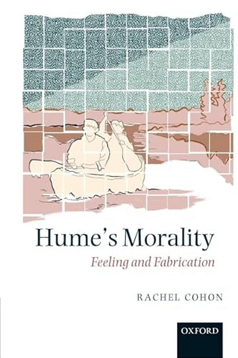 Hume's Morality: Feeling And Fabrication-..