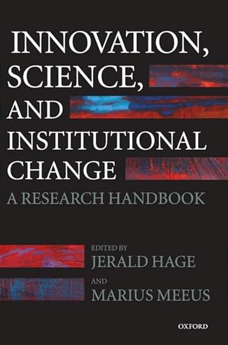 Innovation, Science, And Institutional Change: A Research Handbook-..