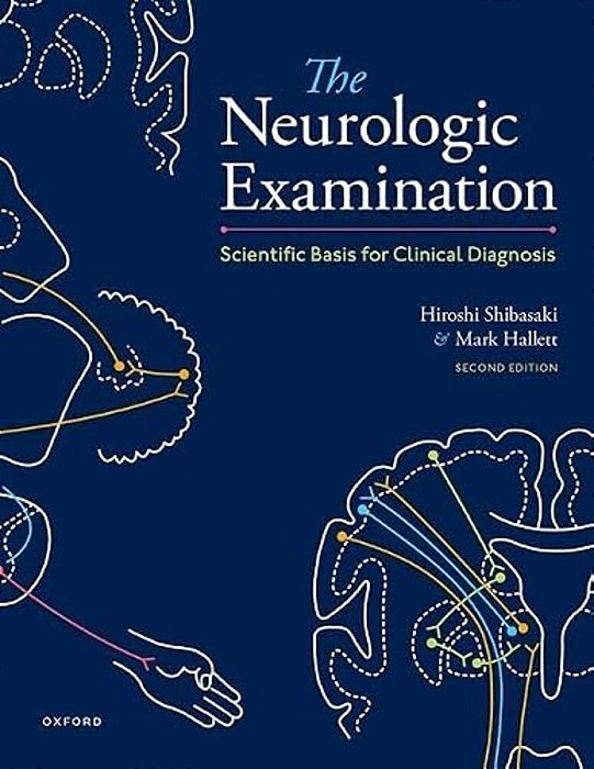 Neurologic Examination: Scientific Basis For Clinical Diagnosis-..