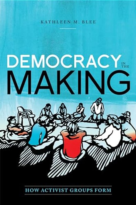 Democracy In The Making: How Activist Groups Form-..