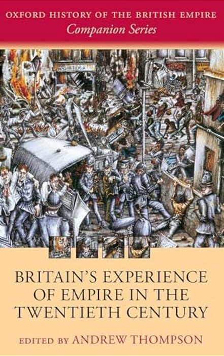 Britain's Experience Of Empire In The Twentieth Century-..