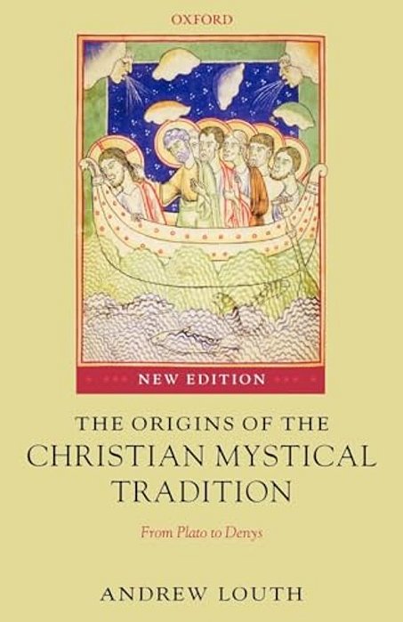 The Origins Of The Christian Mystical Tradition: From Plato To Denys-..