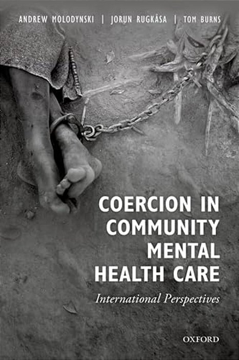 Coercion In Community Mental Health Care: International Perspectives-..