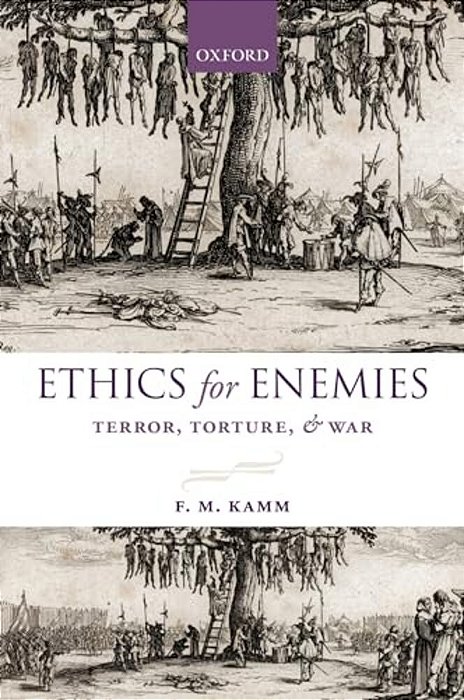 Ethics For Enemies: Terror, Torture, And War-..