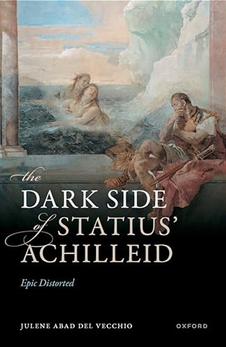 Dark Side Of Statius' Achilleid: Epic Distorted-..