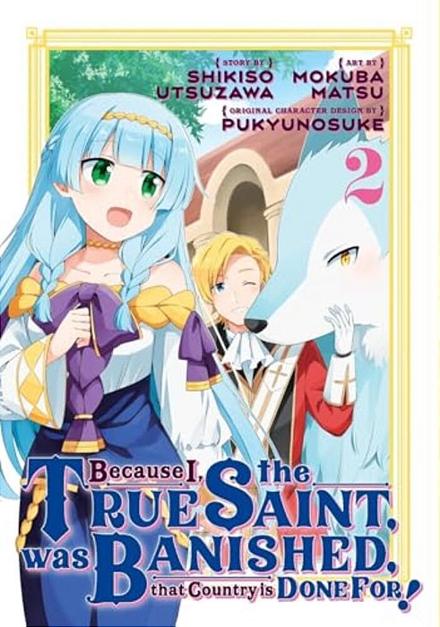 Because I, The True Saint, Was Banished, That Country Is Done For! 2-..