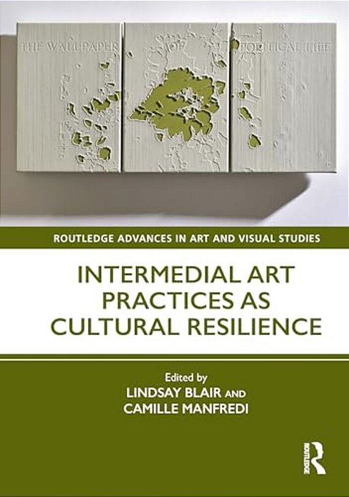Intermedial Art Practices As Cultural Resilience-..