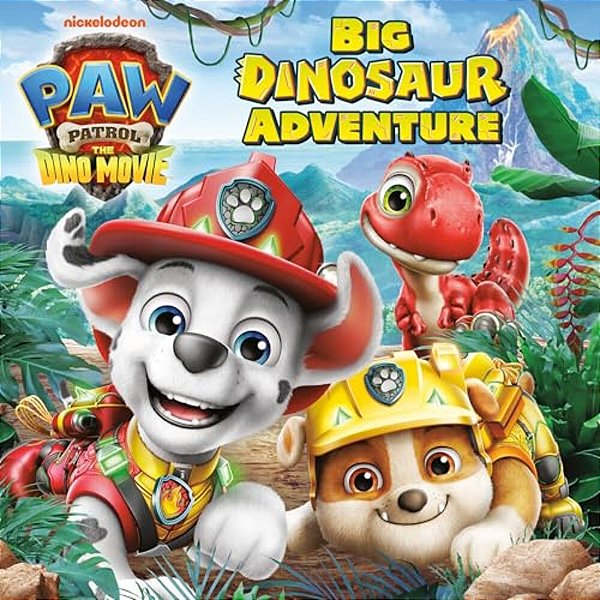 Big Dinosaur Adventure (Paw Patrol: The Dino Movie)-..