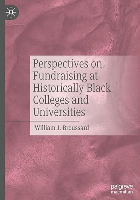 Perspectives On Fundraising At Historically Black Colleges And Universities-..
