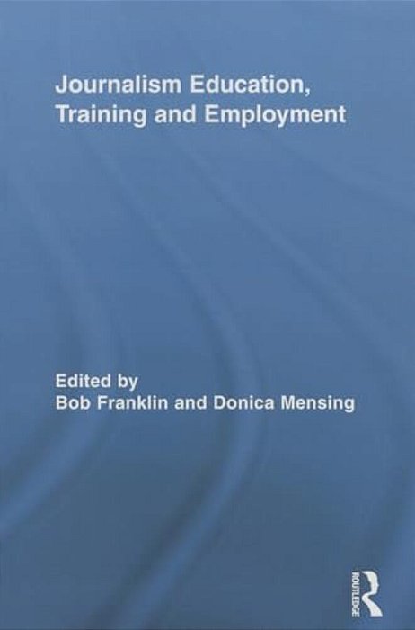 Journalism Education, Training And Employment-..