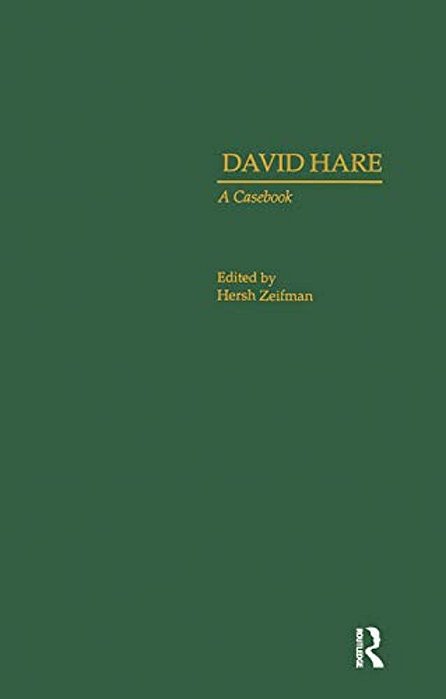 David Hare: A Casebook-..