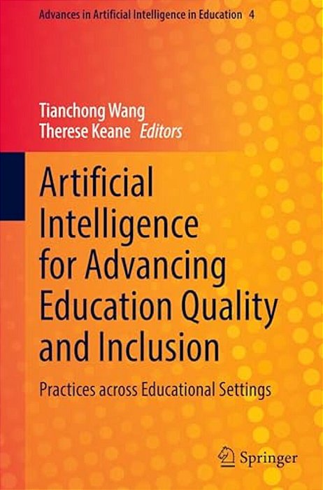 Artificial Intelligence For Advancing Education Quality And Inclusion: Practices Across Educational Settings-..