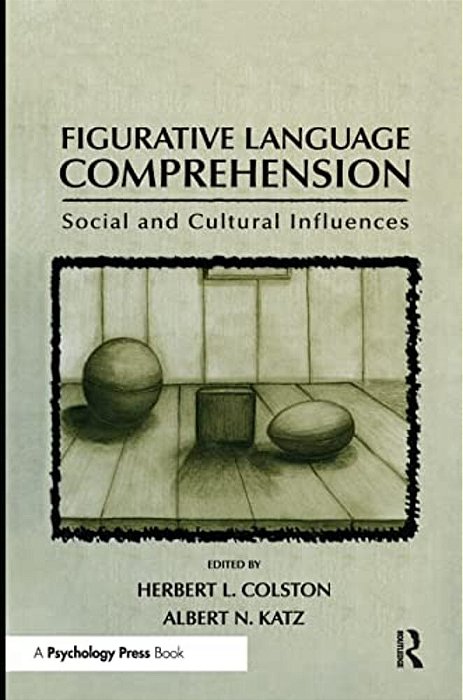 Figurative Language Comprehension: Social And Cultural Influences-..