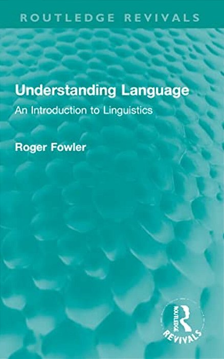 Understanding Language: An Introduction To Linguistics-..