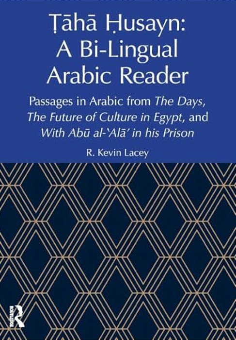 ? Aha? Usayn: A Bi-Lingual Arabic Reader: Passages In Arabic From The Days, The Future Of Culture In Egypt, And With Abu Al- -..