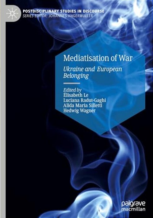 Mediatisation Of War: Ukraine And European Belonging-..