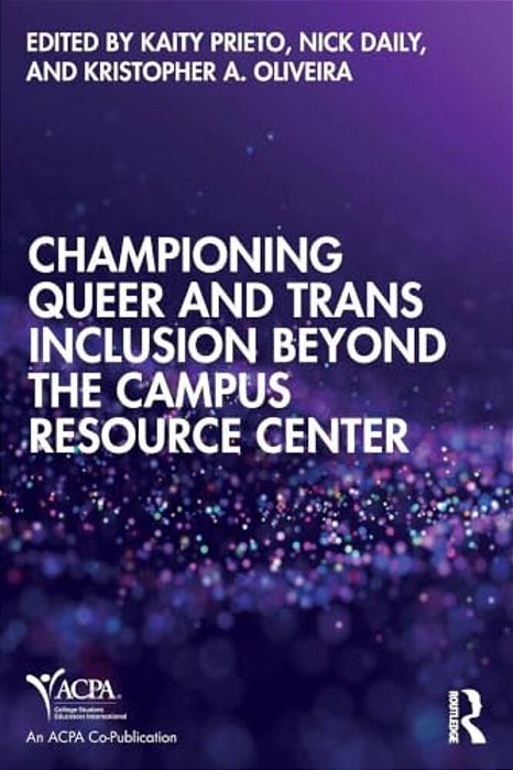 Championing Queer And Trans Inclusion Beyond The Campus Resource Center-..