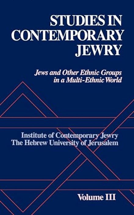 Studies Contemporary Jewry: Jews And Other Ethnic Groups In A Multi-Ethnic World-..