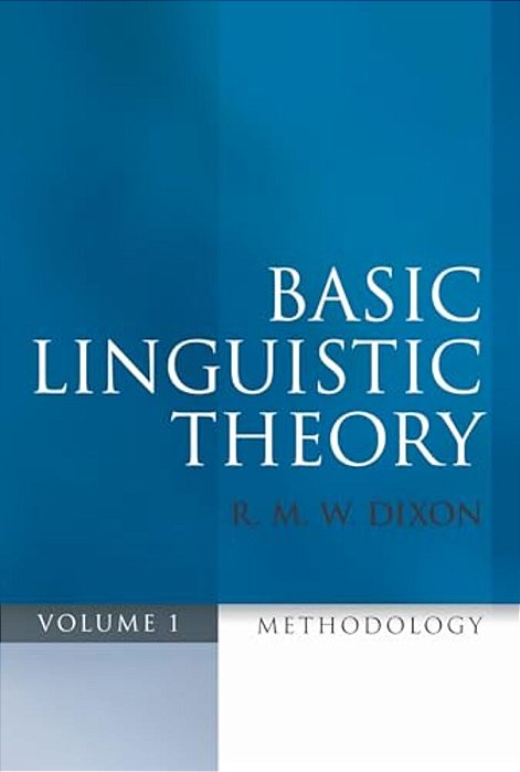 Basic Linguistic Theory, Volume 1: Methodology-..