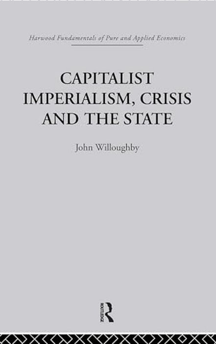 Capitalist Imperialism, Crisis And The State-..