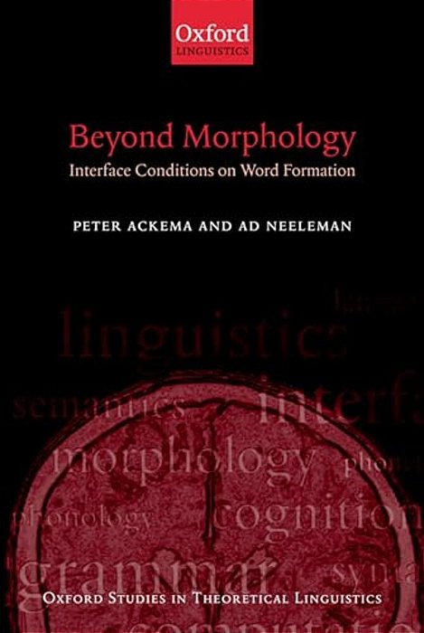 Beyond Morphology: Interface Conditions On Word Formation-..