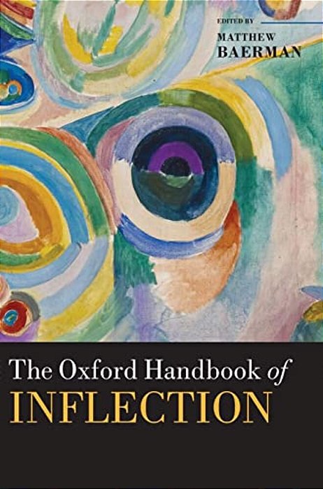 The Oxford Handbook Of Inflection-..
