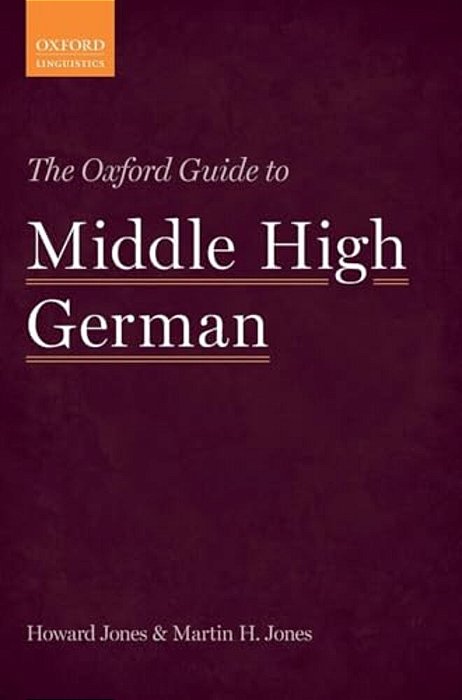 The Oxford Guide To Middle High German-..