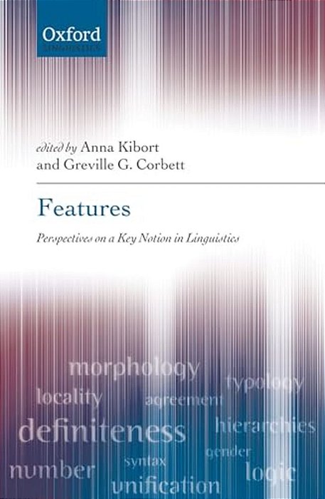 Features: Perspectives On A Key Notion In Linguistics-..