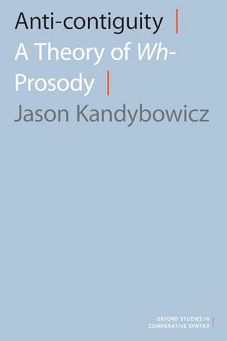 Anti-Contiguity: A Theory Of Wh- Prosody-..