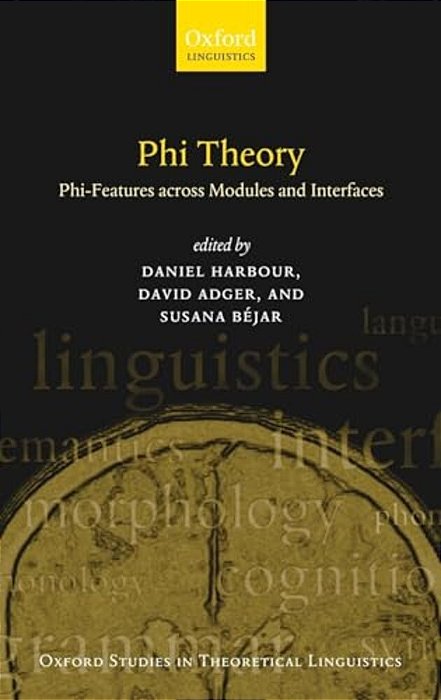 Phi-Theory: Phi-Features Across Modules And Interfaces-..