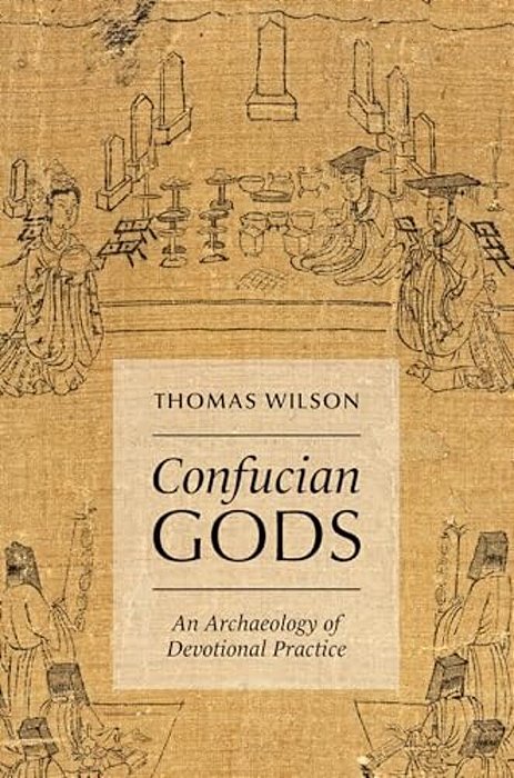 Confucian Gods: An Archaeology Of Devotional Practice-..