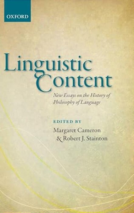 Linguistic Content: New Essays On The History Of Philosophy Of Language-..