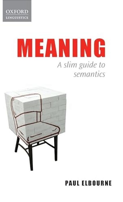 Meaning: A Slim Guide To Semantics-..