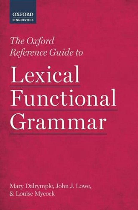 The Oxford Reference Guide To Lexical Functional Grammar-..