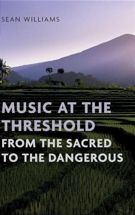 Music At The Threshold From The Sacred To The Dangerous-..