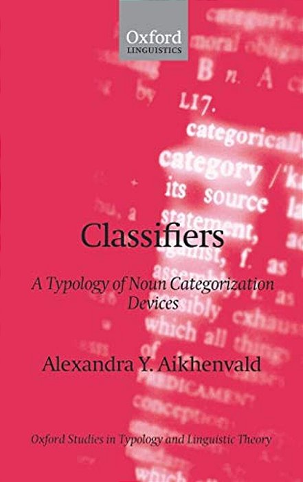 Classifiers: A Typology Of Noun Categorization Devices-..