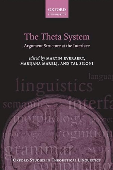 The Theta System: Argument Structure At The Interface-..