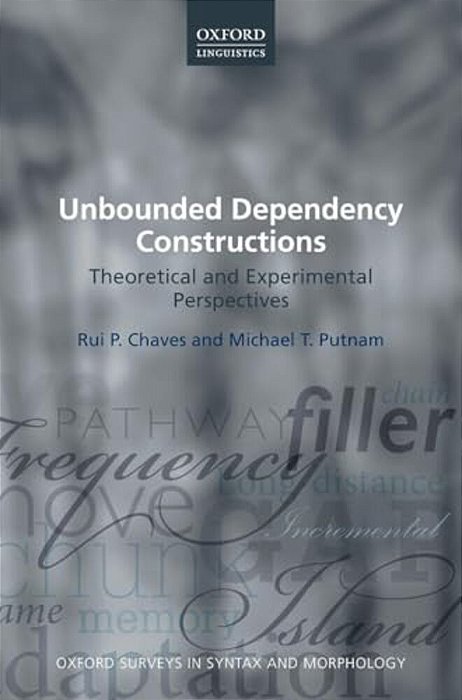 Unbounded Dependency Constructions: Theoretical And Experimental Perspectives-..
