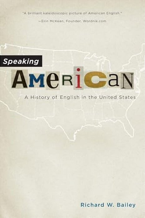 Speaking American: A History Of English In The United States-..