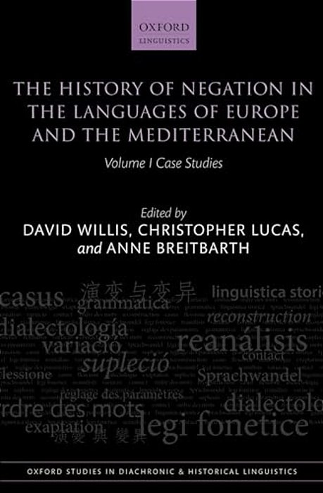 The History Of Negation In The Languages Of Europe And The Mediterranean, Volume 1: Case Studies-..