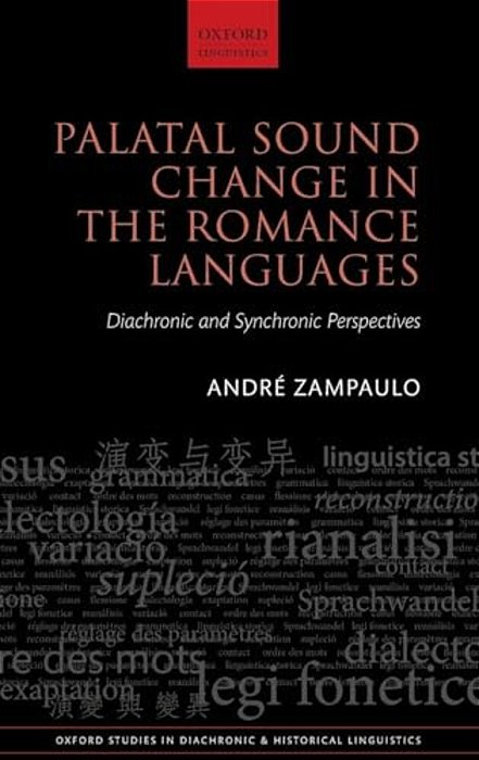 Palatal Sound Change In The Romance Languages: Synchronic And Diachronic Perspectives-..