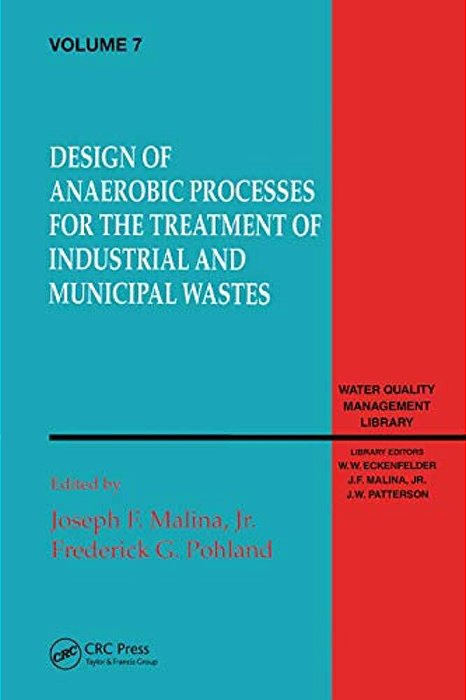 Design Of Anaerobic Processes For Treatment Of Industrial And Muncipal Waste, Volume VII-..