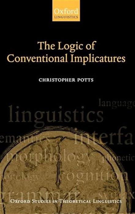 The Logic Of Conventional Implicatures-..