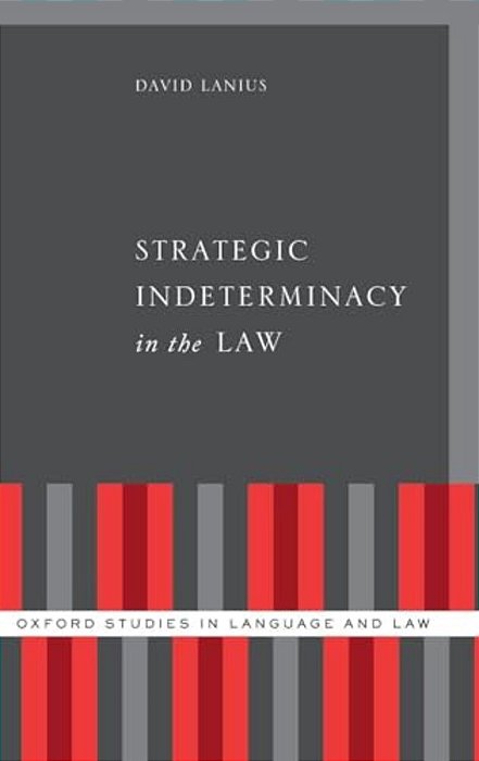 Strategic Indeterminacy In The Law-..