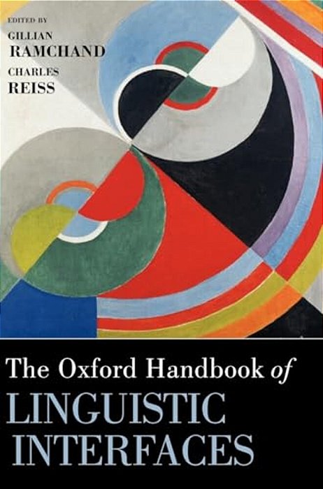 The Oxford Handbook Of Linguistic Interfaces-..