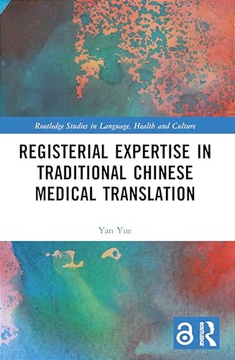 Registerial Expertise In Traditional Chinese Medical Translation-..