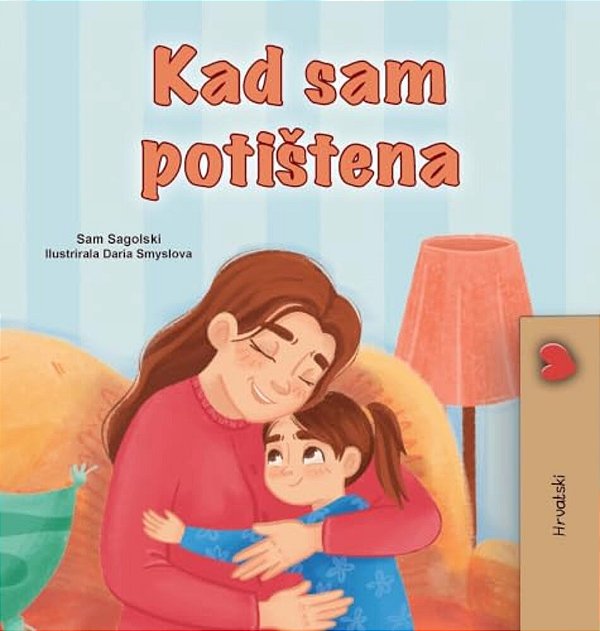When I Am Gloomy (Croatian Children's Book)-..