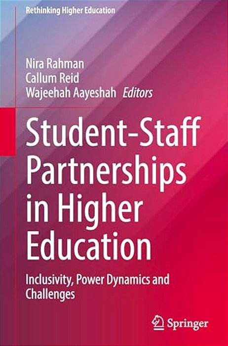 Student-Staff Partnerships In Higher Education: Inclusivity, Power Dynamics And Challenges-..